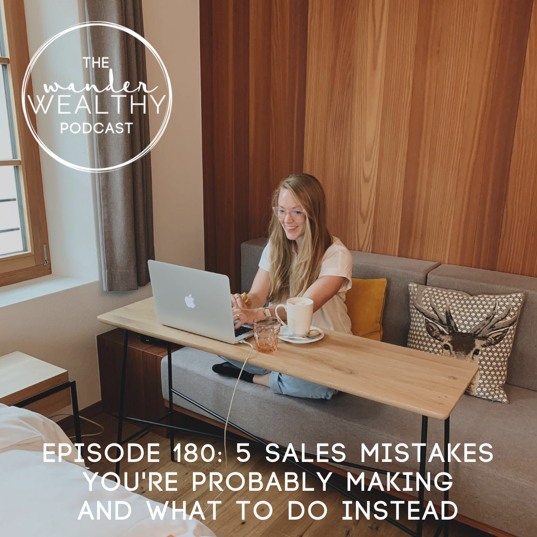 WW 180: 5 Sales Mistakes You're Probably Making and What To Do Instead
