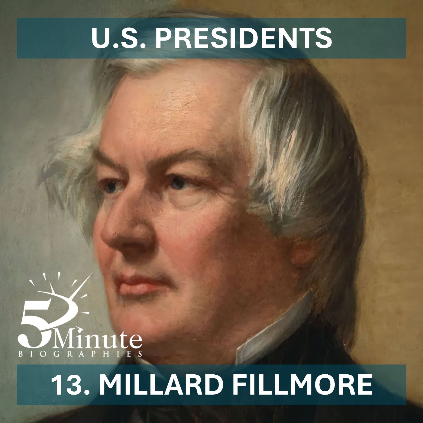 U.S. Presidents - 13 - Millard Fillmore