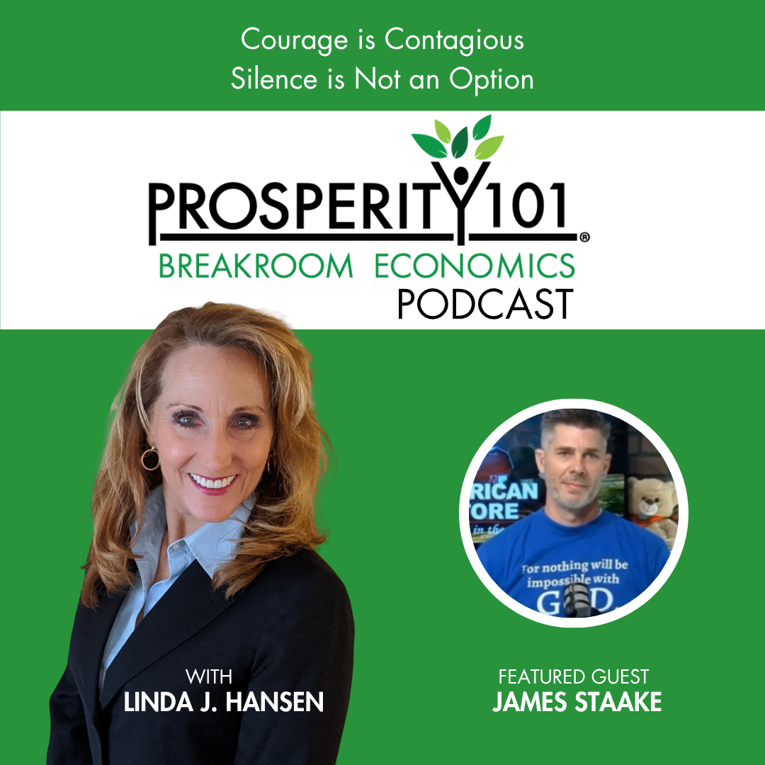 Courage is Contagious – Silence is Not an Option – with James Staake – [Ep. 273]