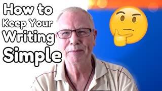 How to Keep Your Writing Simple - WritersLife.org