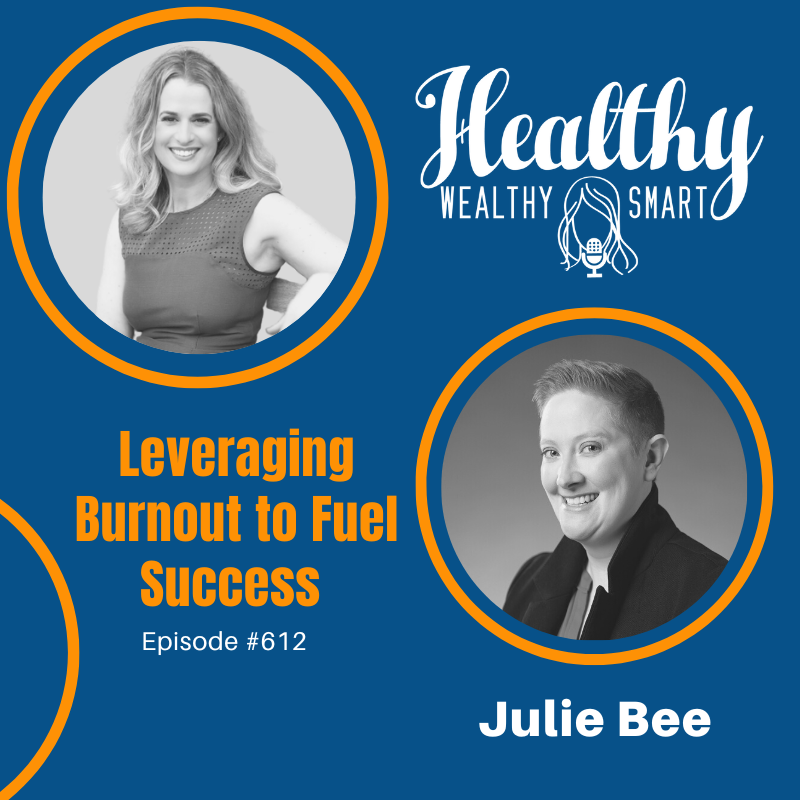 Julie Bee: Leveraging Burnout to Fuel Success