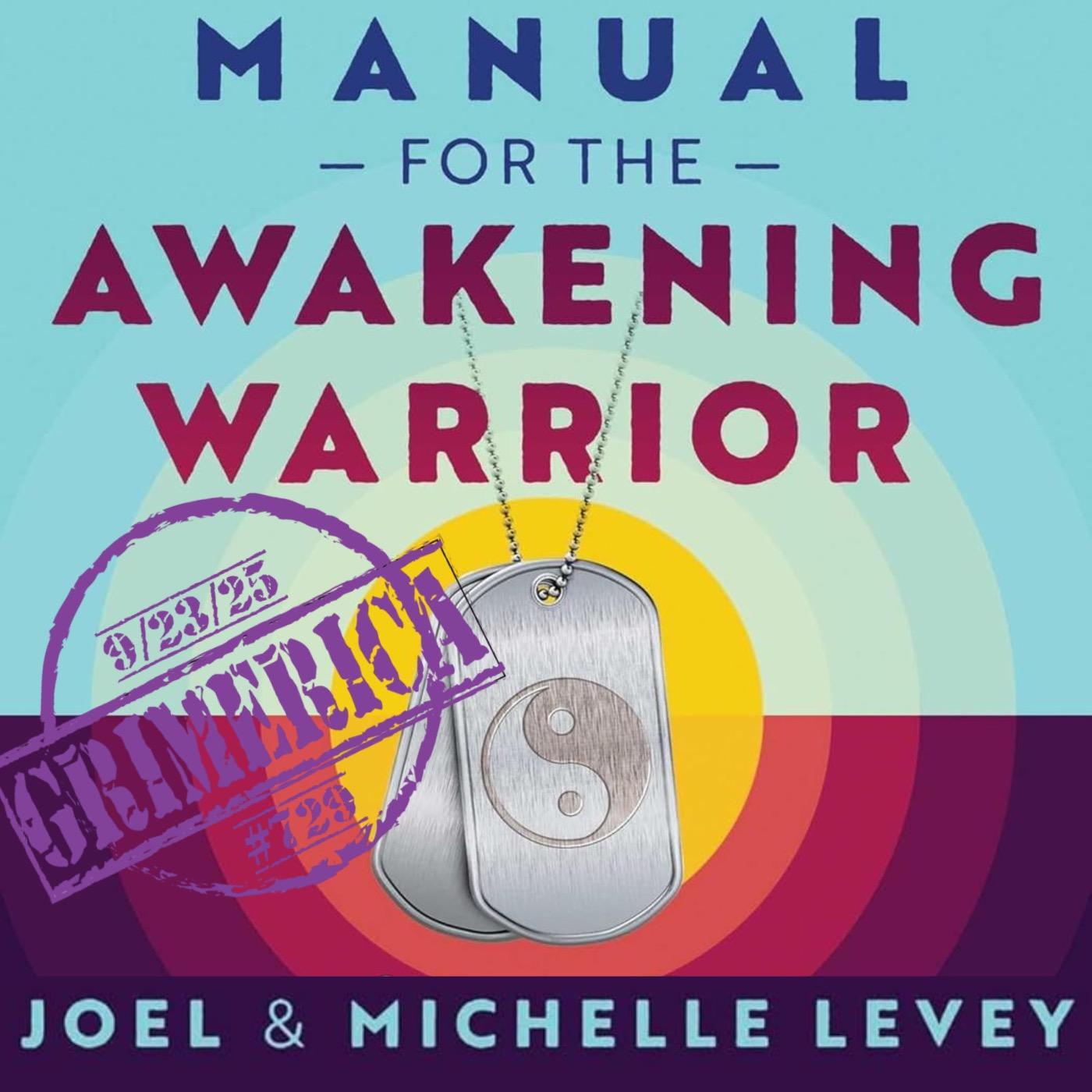 Joel and Michelle Levey - Manual for the Awakening Warrior: The Special Forces Secret Program