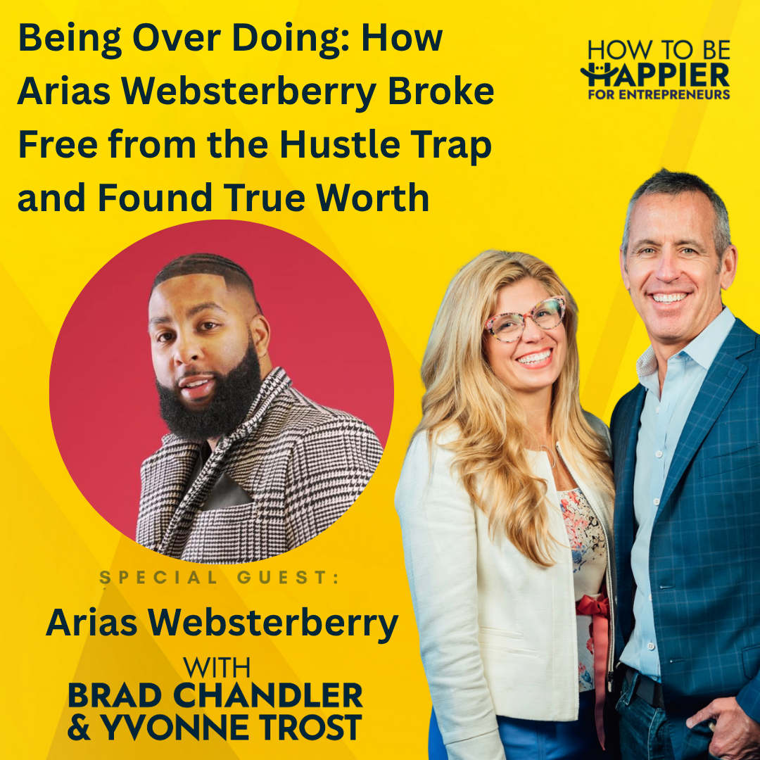 Epi182: Being Over Doing: How Arias Websterberry Broke Free from the Hustle Trap and Found True Worth Epi182: Being Over Doing: How Arias Websterberry Broke Free from the Hustle Trap and Found True Worth
