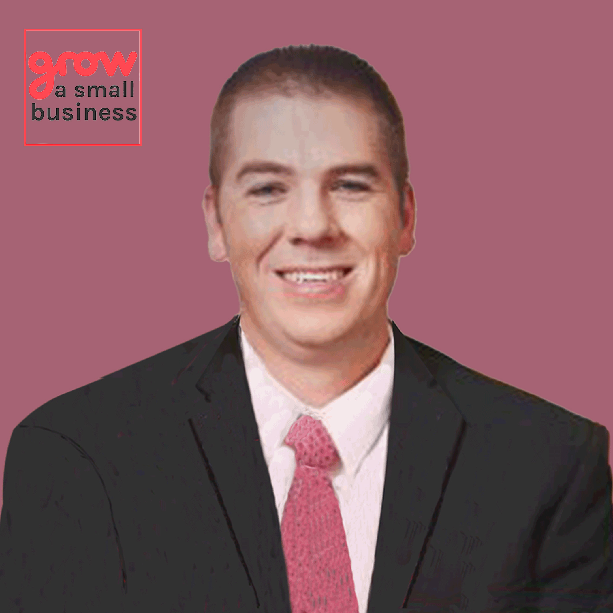 Grow A Small Business Podcast