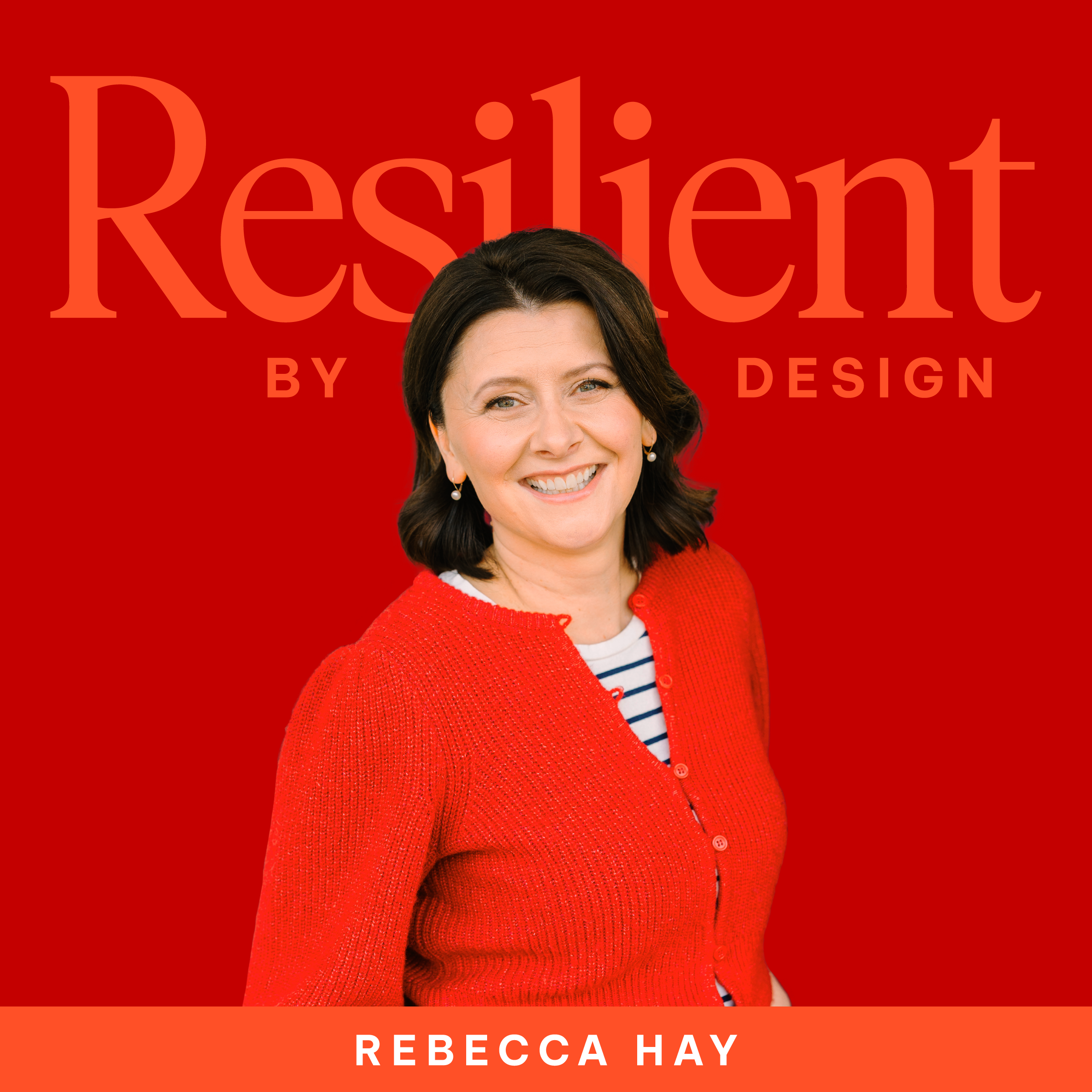 Resilient by Design with Rebecca Hay