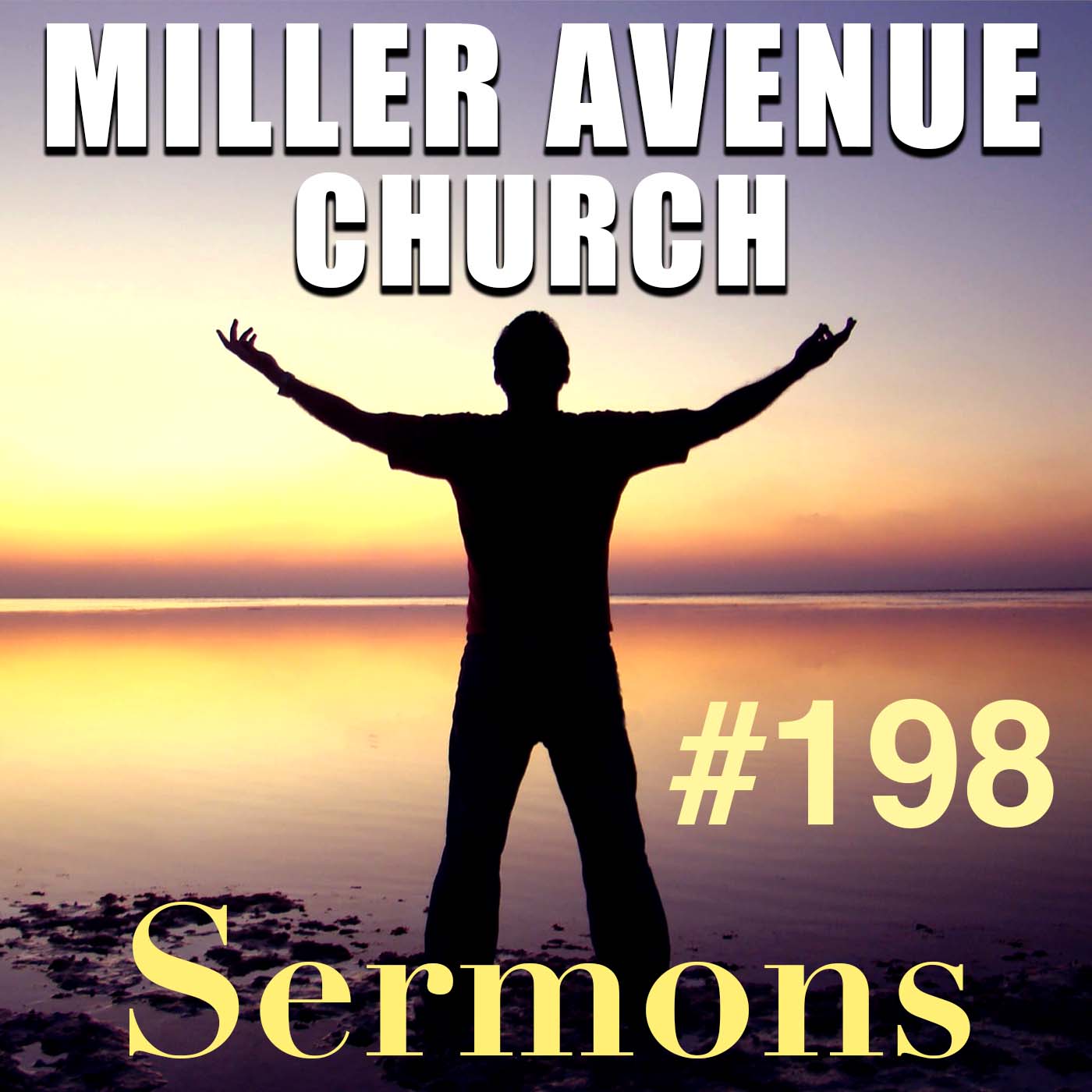 Miller Avenue Church Sermons #198