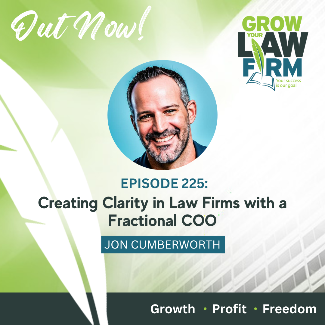 Creating Clarity in Law Firms with a Fractional COO with Jon Cumberworth