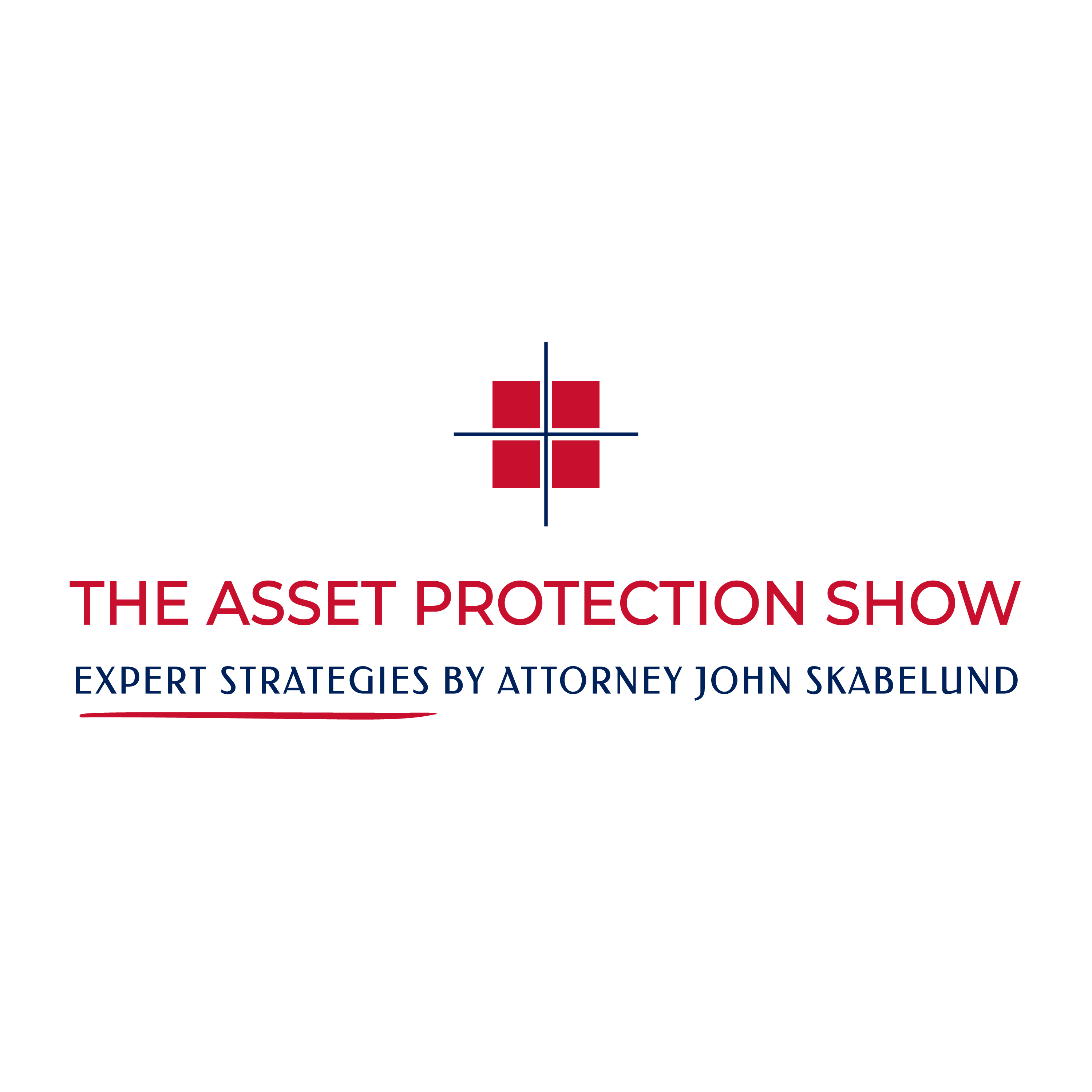 The Asset Protection Show: Expert Strategies by Attorney John Skabelund