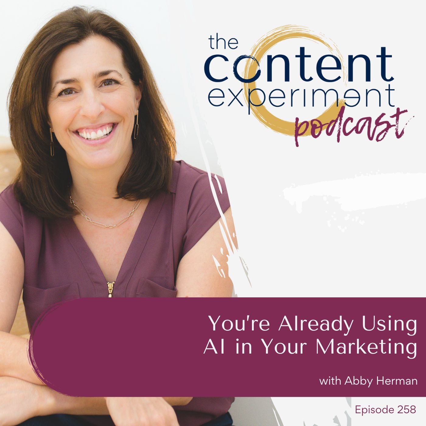 258. You’re Already Using AI in Your Marketing