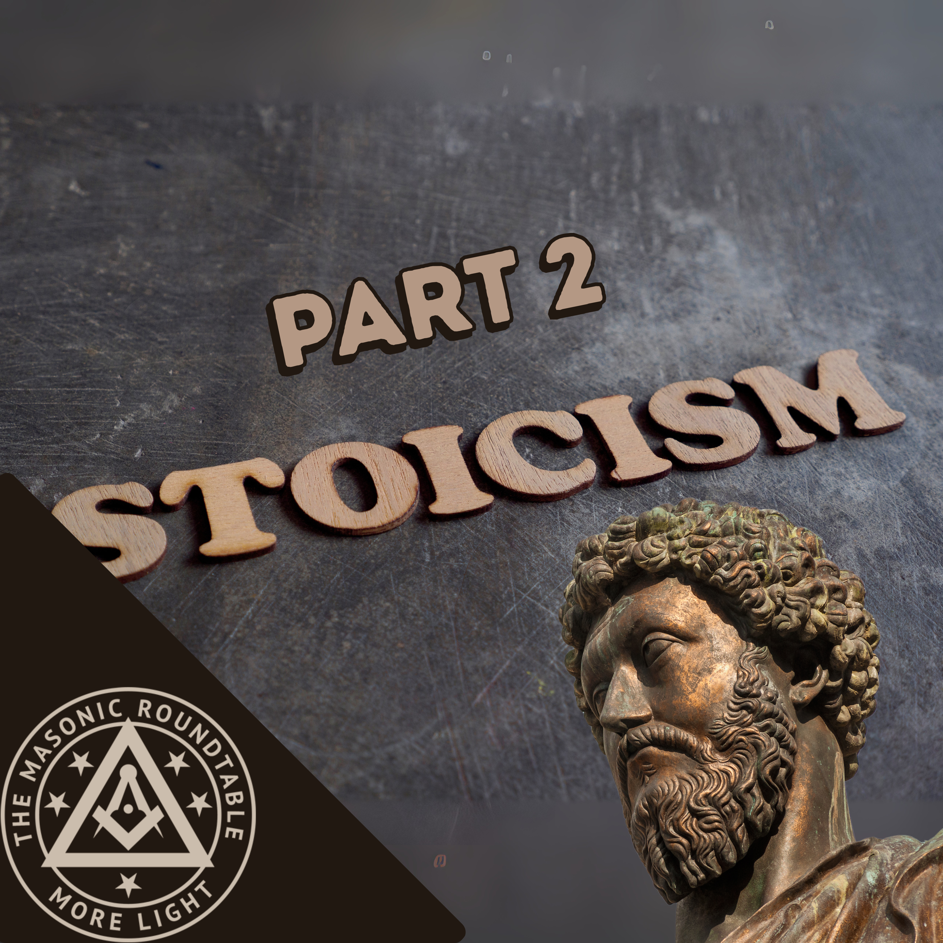 The Masonic Roundtable - 0528 - Stoicism Pt. 2