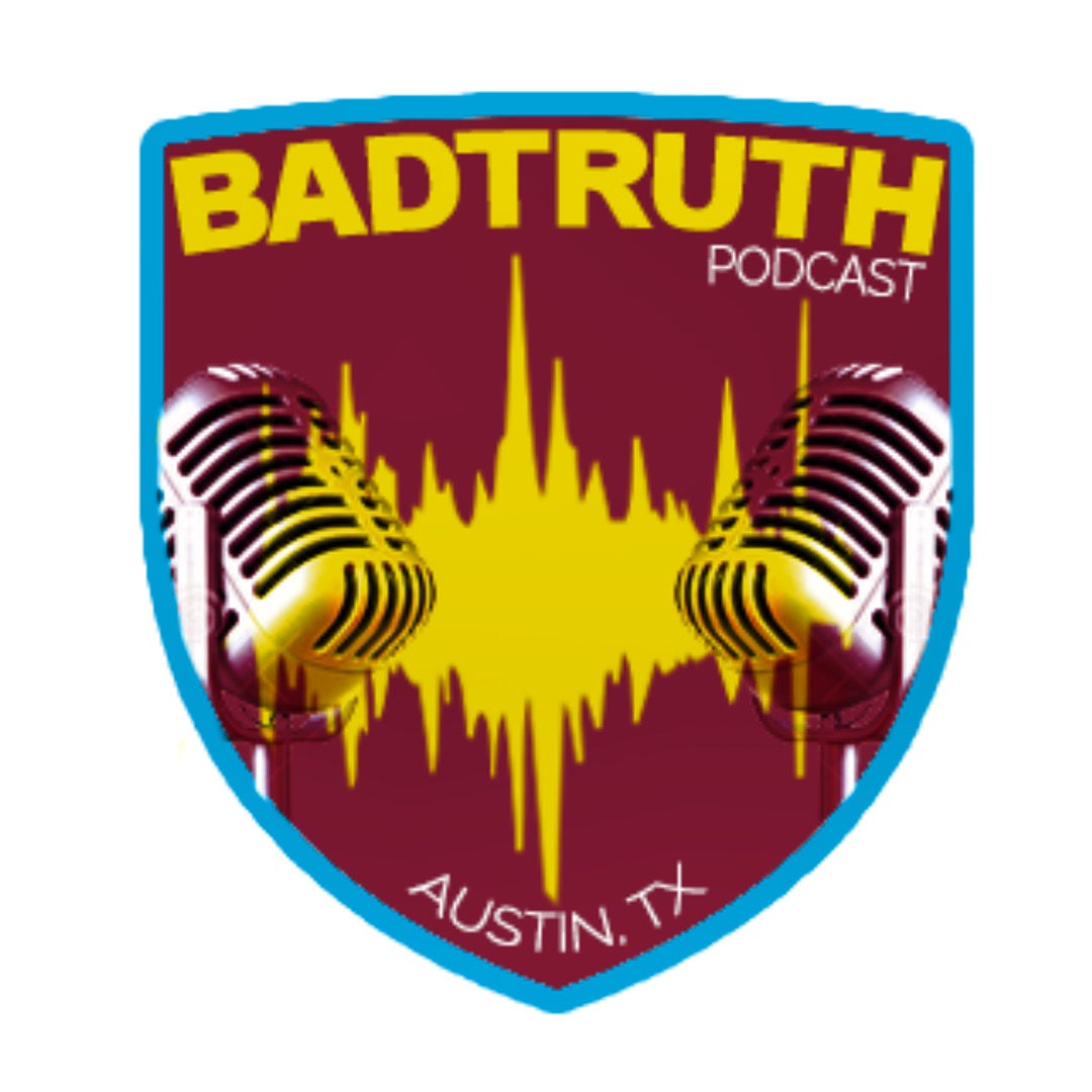 BadTruth Podcast