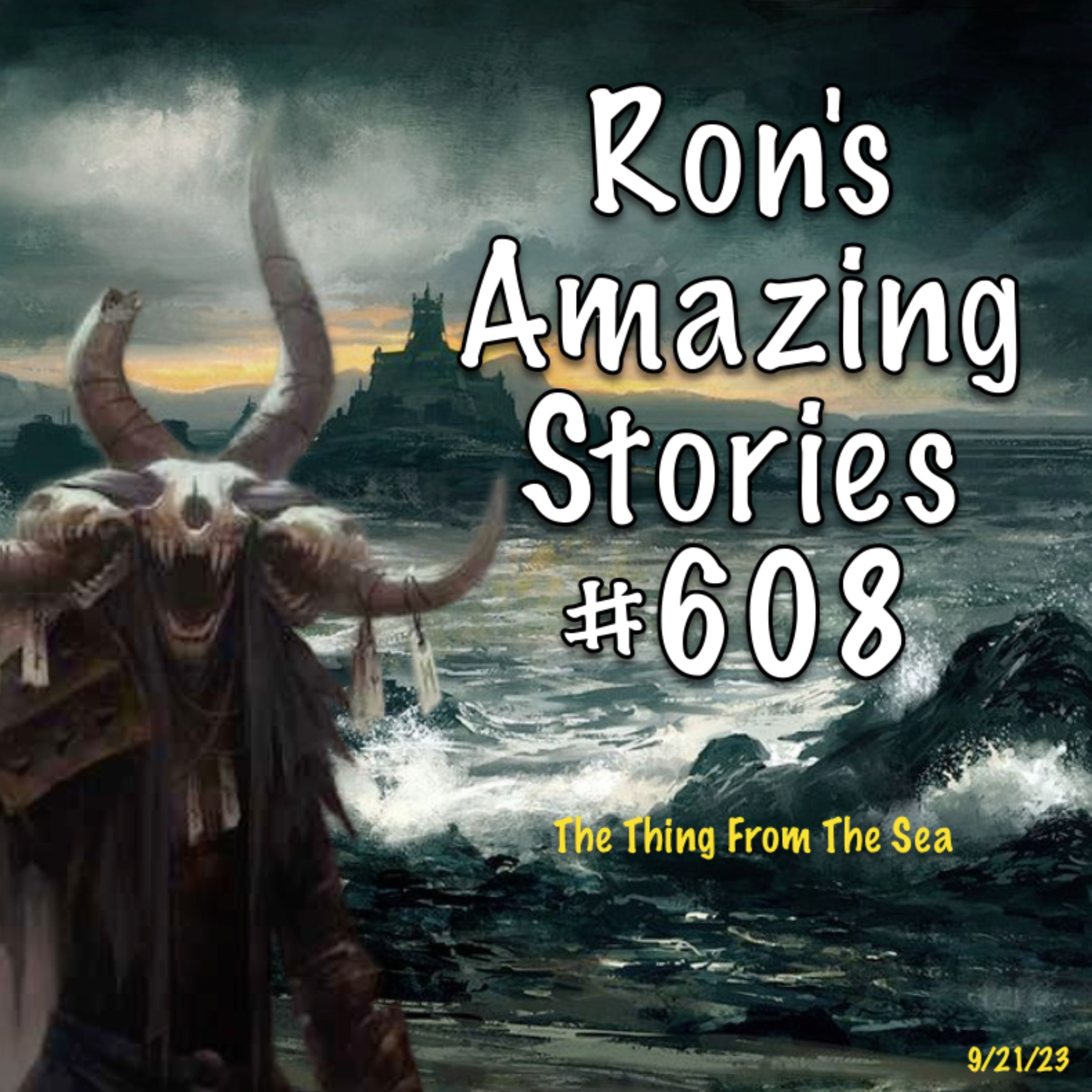RAS #608 - The Thing From The Sea