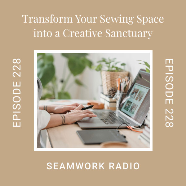 Transform Your Sewing Space into a Creative Sanctuary