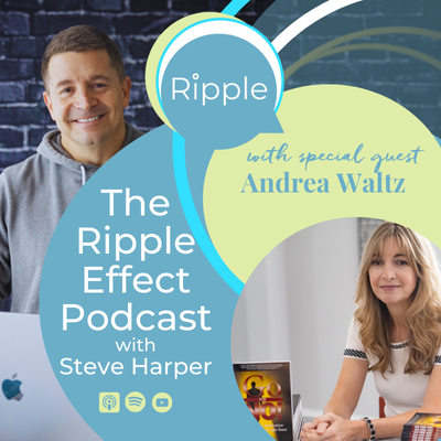 The Ripple Effect Podcast with Steve Harper