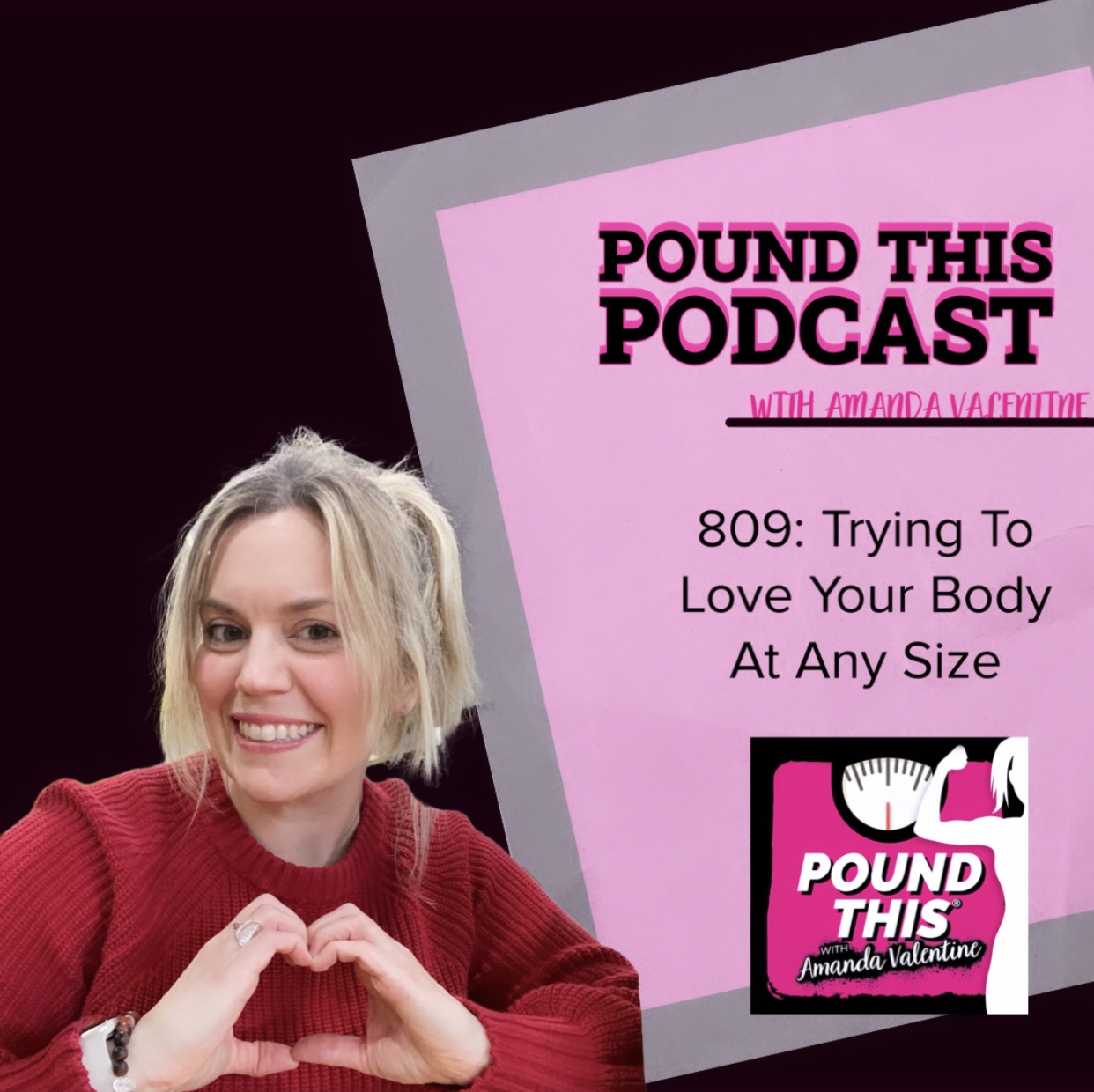 809: Trying To Love Your Body At Any Size