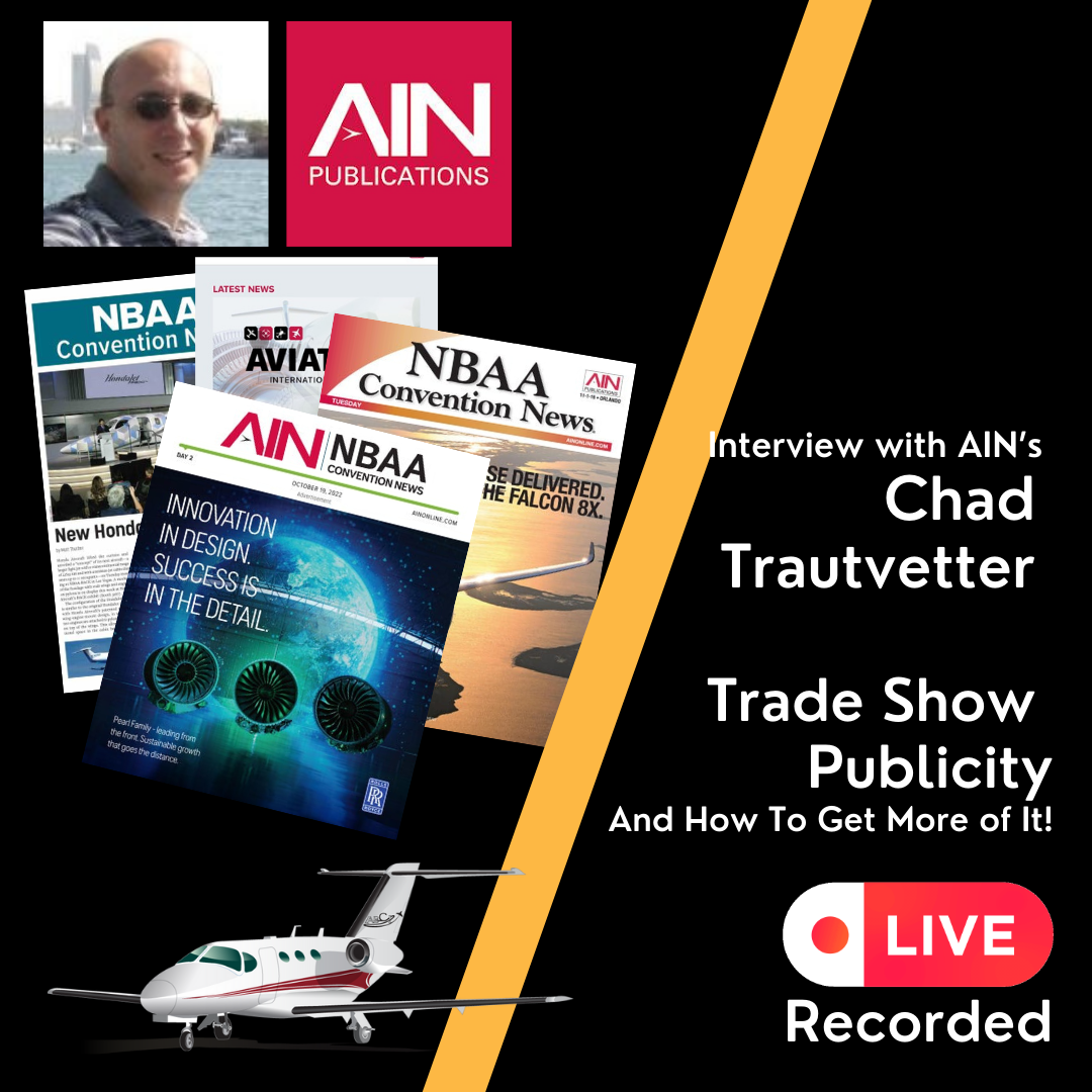 Interview with AIN's  Chad  Trautvetter    Trade Show  Publicity And How To Get More of It!