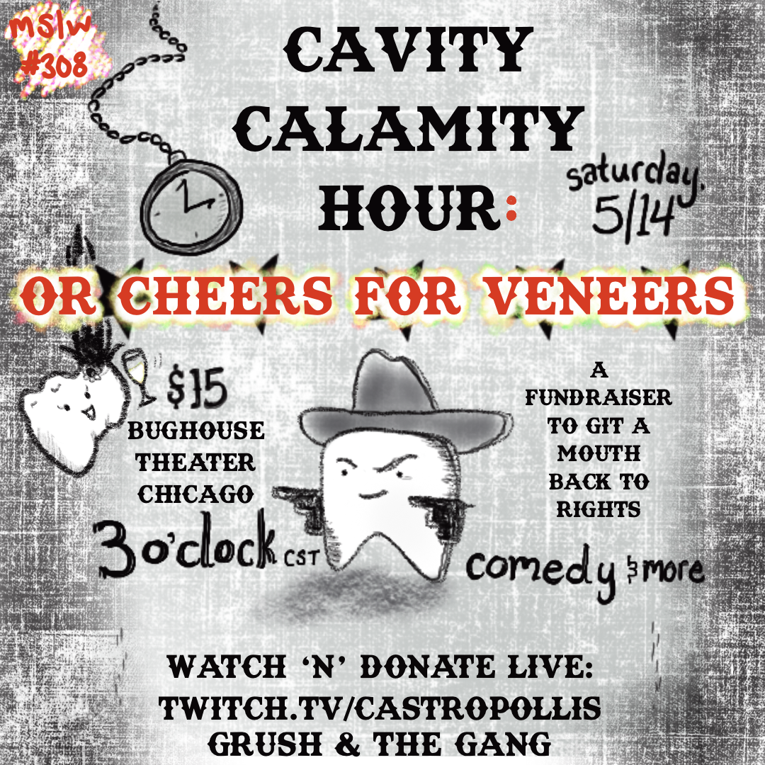 308. Cavity Calamity Hour: or Cheers 2 Veneers