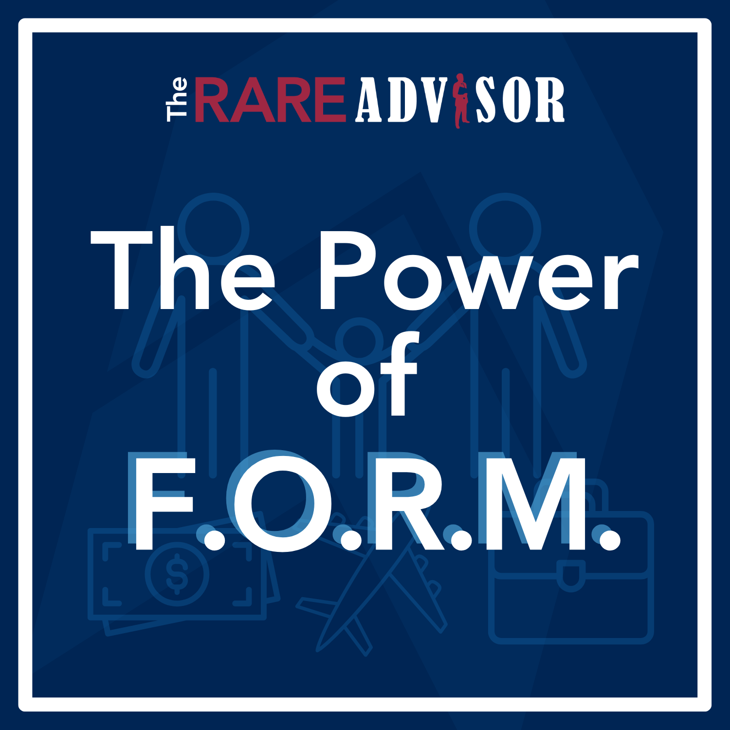 The Power of FORM: Turning Conversations Into Advocacy