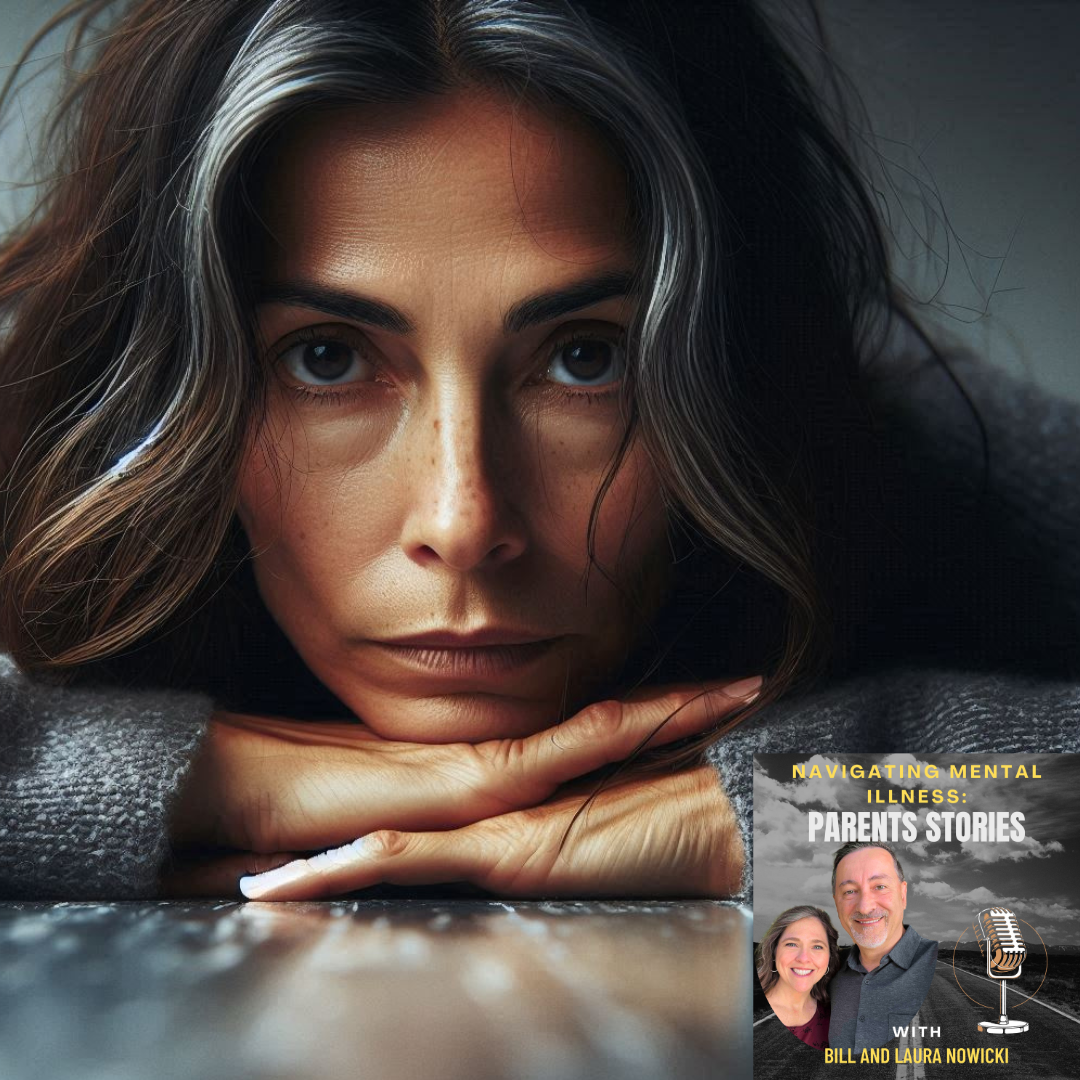 Navigating Mental Illness: Parents Stories