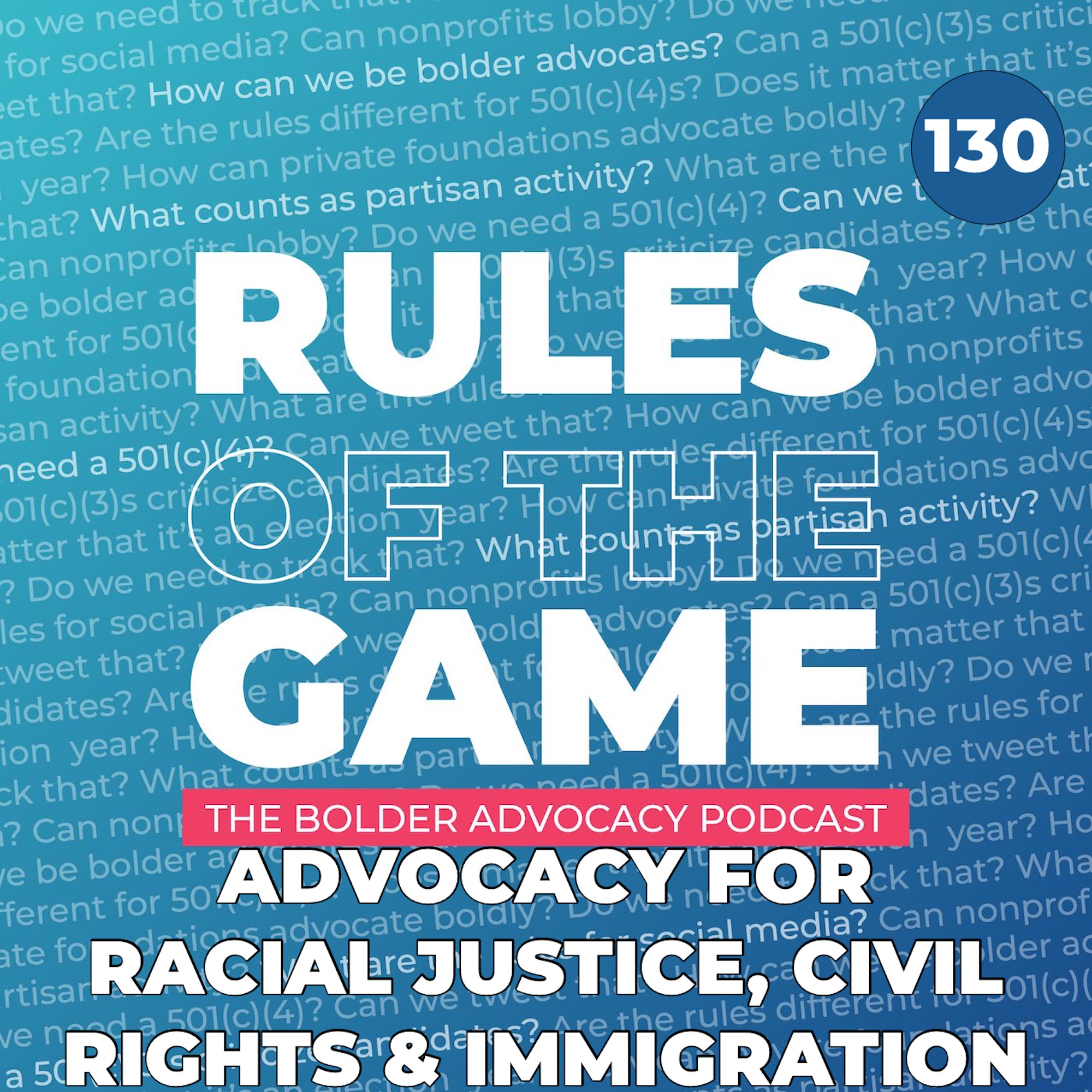 Advocacy for Racial Justice, Civil Rights & Immigration