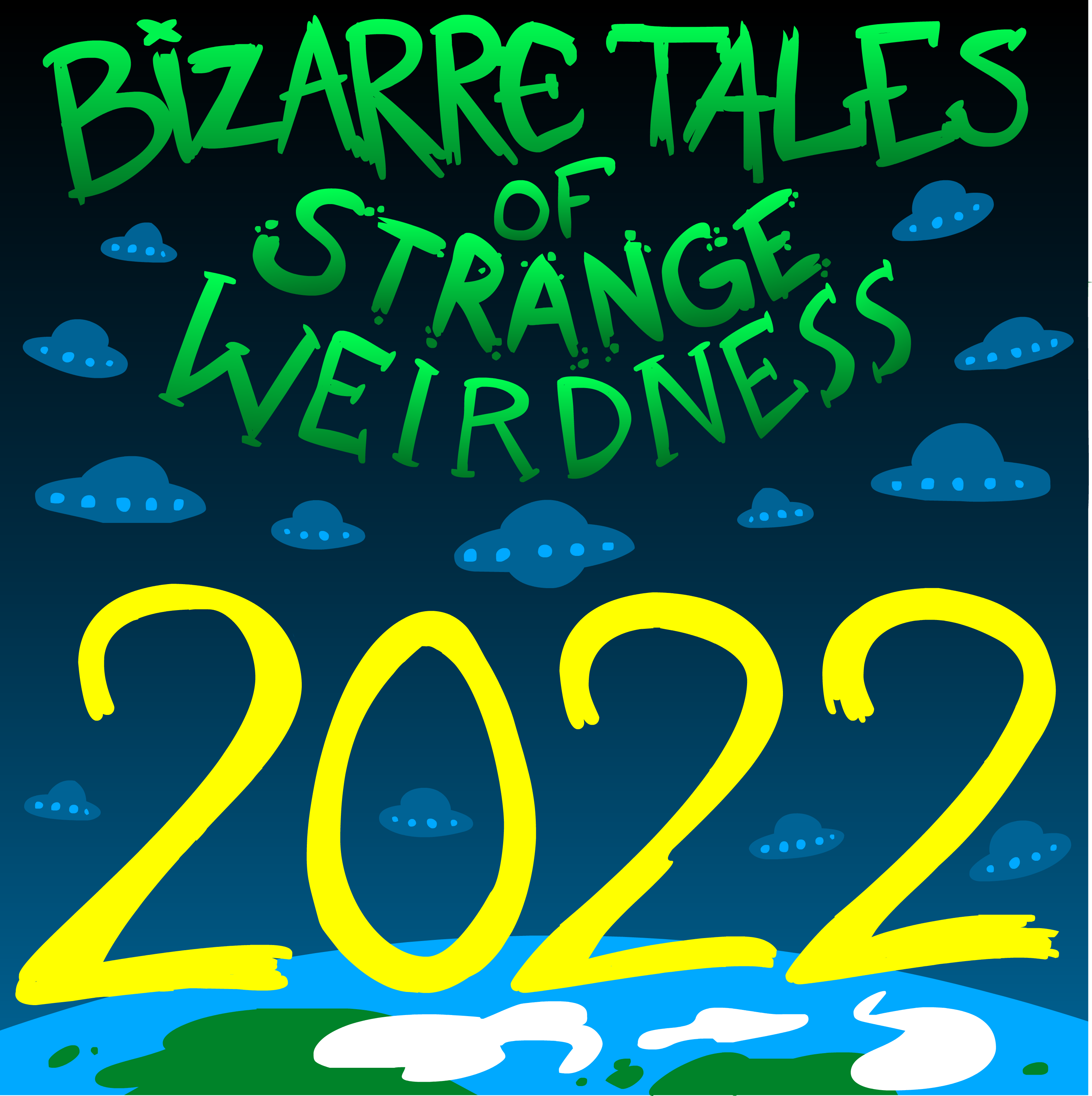 BIZARRE TALES of 2022