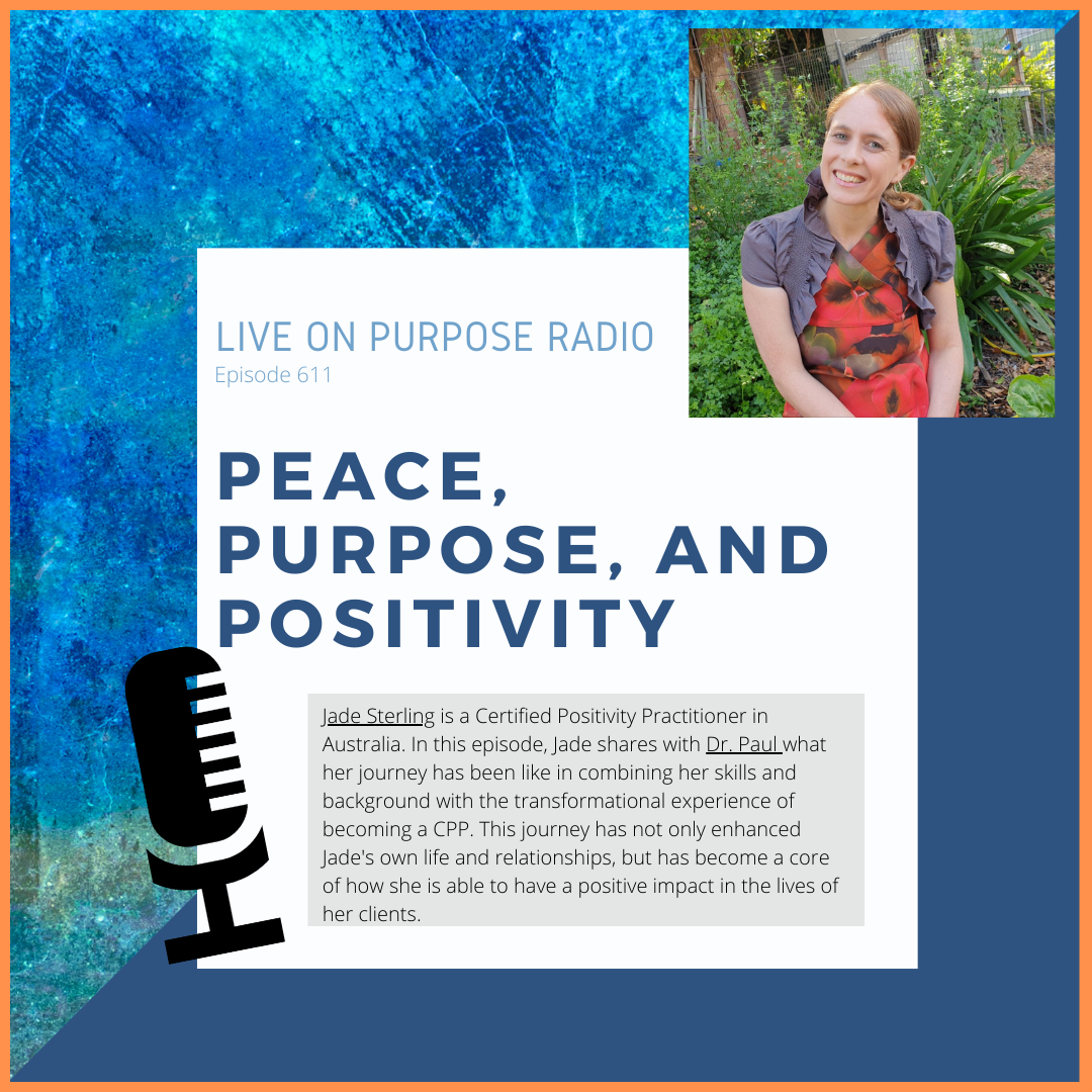 Peace, Purpose, and Positivity – with Jade Sterling – Episode #611 thumbnail