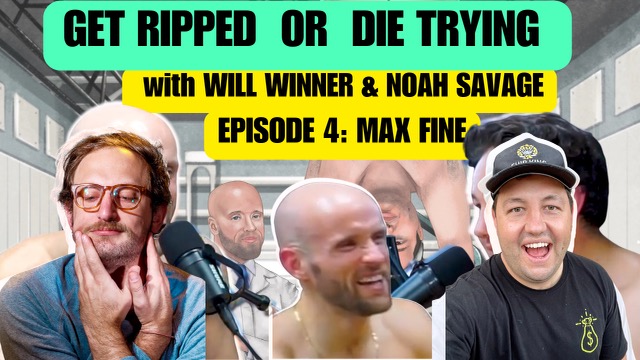 Get Ripped or Die Trying with Noah Savage and Will Winner