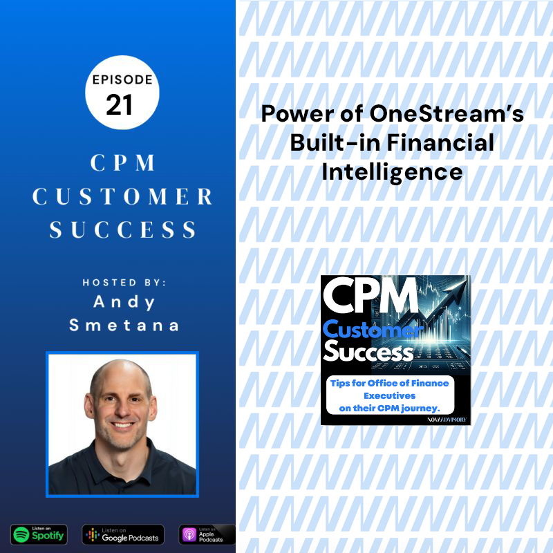 OneStream CPM Customer Success: Tips for Office of Finance Executives on their Corporate Performance Management journey