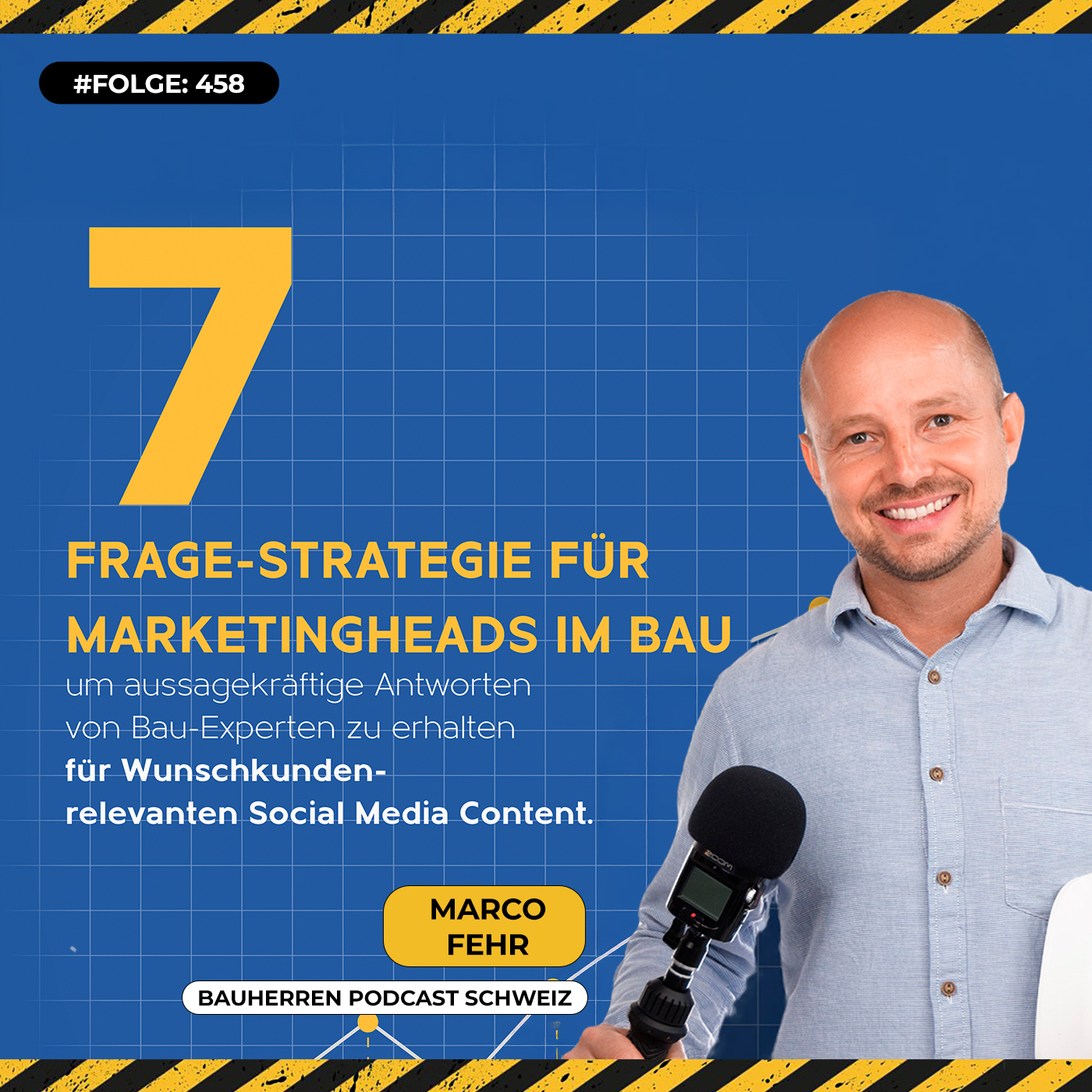 Mitarbeiterwissen als Marketing-Gold? So nutzt du die 7-Fragen-Strategie für mehr Content – Marco Fehr, Bauherren Podcast Schweiz #458