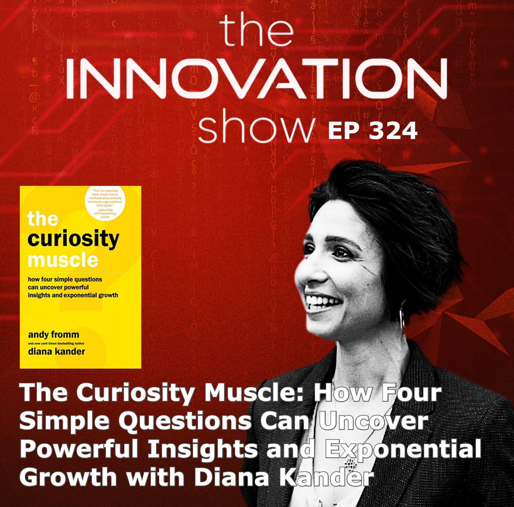 The Curiosity Muscle with Diana Kander