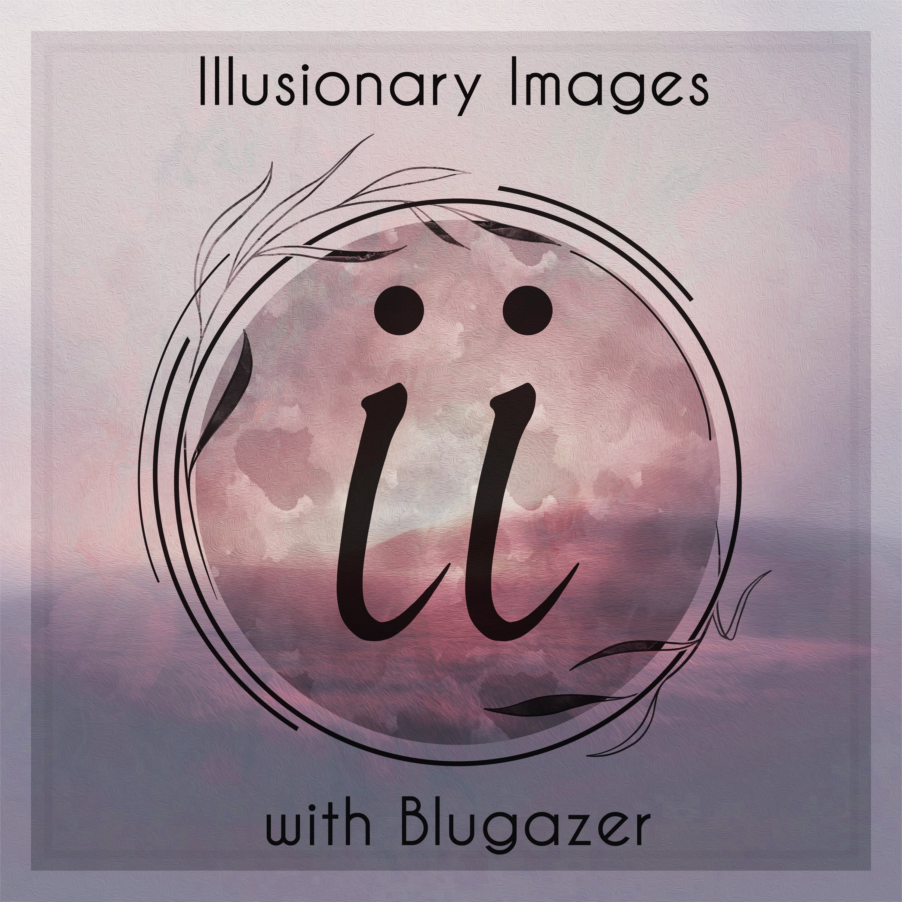 Illusionary Images Podcast