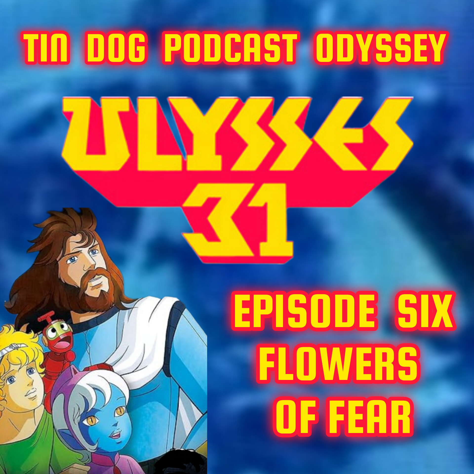 TDP 1406: The Ulysees31 Odyssey episode Six flowers of fear