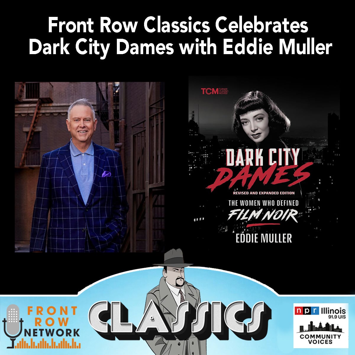 CLASSICS-Dark City Dames- Interview with Eddie Muller