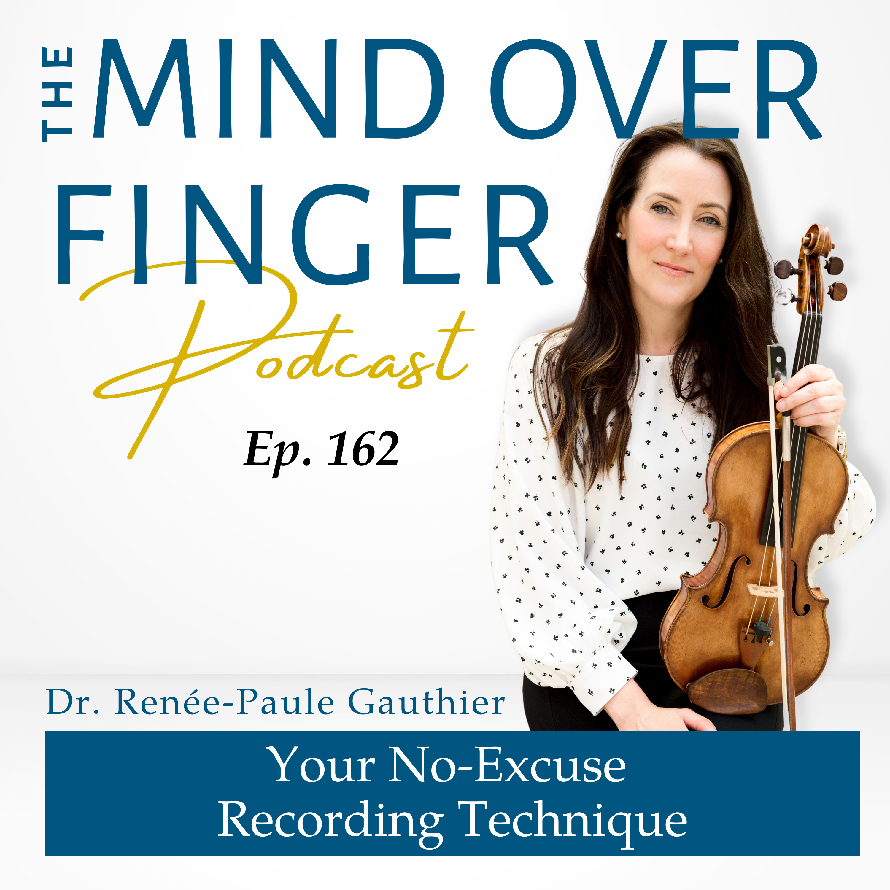 162 Your No-Excuse Recording Technique