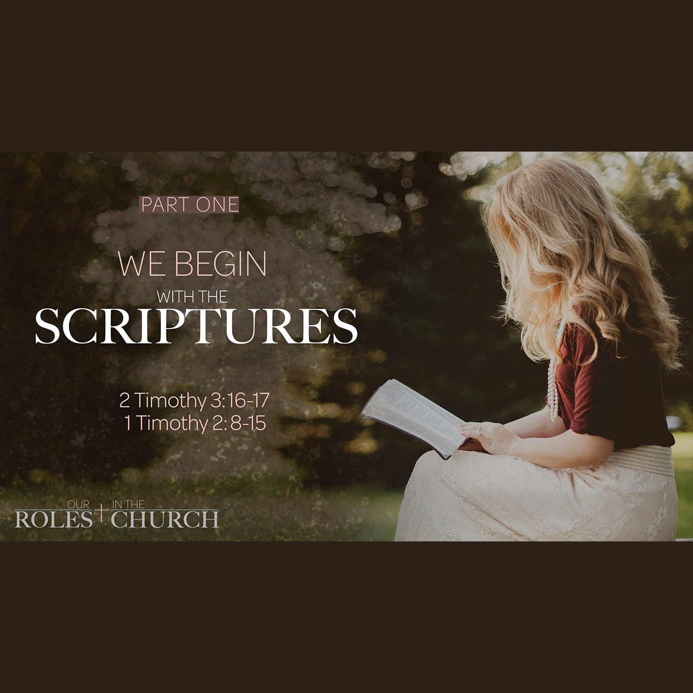 We Begin With The Scriptures