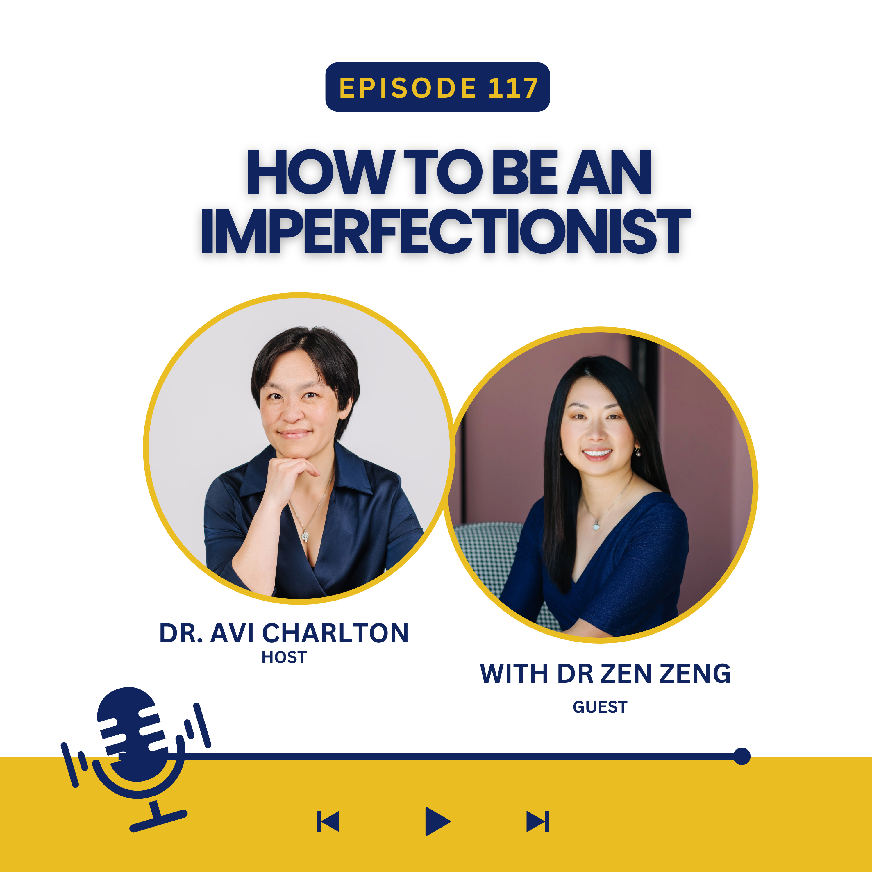 Episode 117. How to be an Imperfectionist with Dr Zen Zeng episode artwork