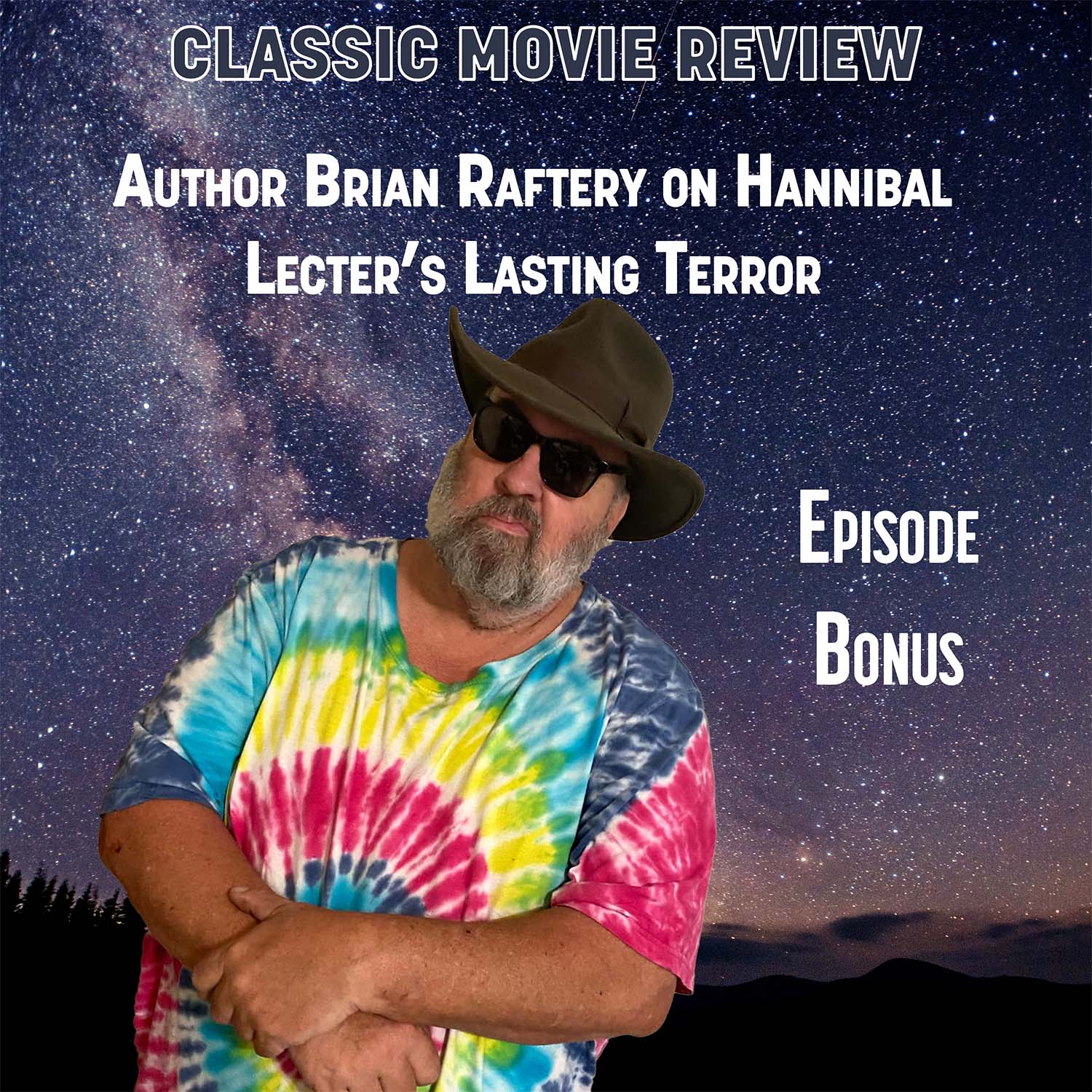 Author Brian Raftery on Hannibal Lecter's Lasting Terror
