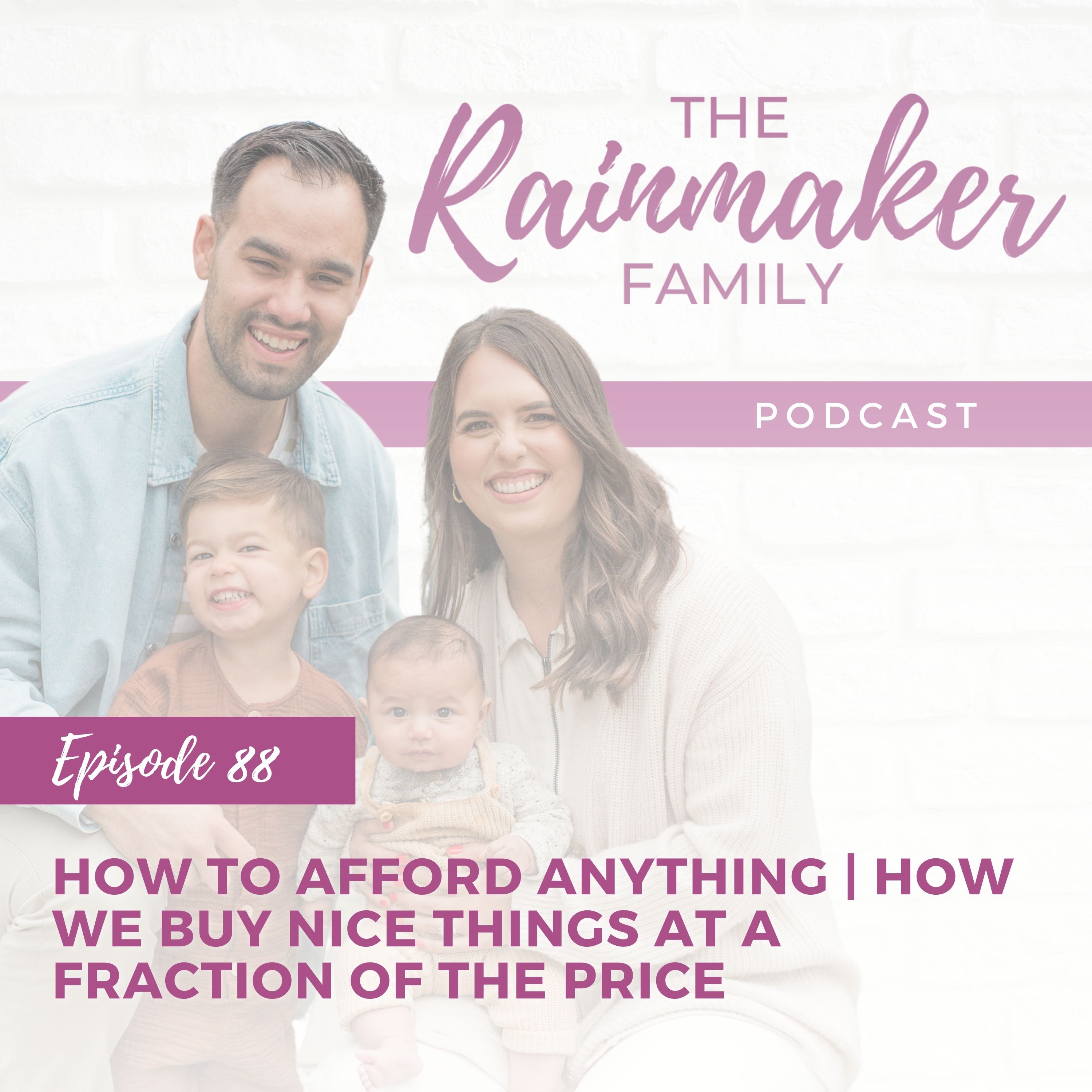88. How To Afford Anything | How We Buy Nice Things At A Fraction of the Price