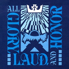Special Music - All Glory, Laud and Honor