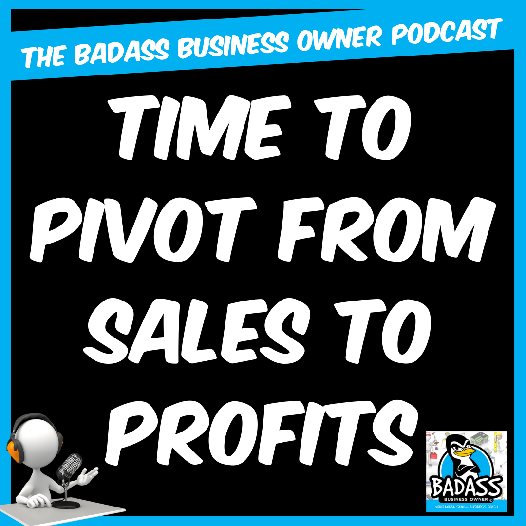 Time to Pivot from Sales to Profits