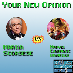 Your New Opinion - Ep. 145: Martin Scorsese vs Marvel Cinematic Universe