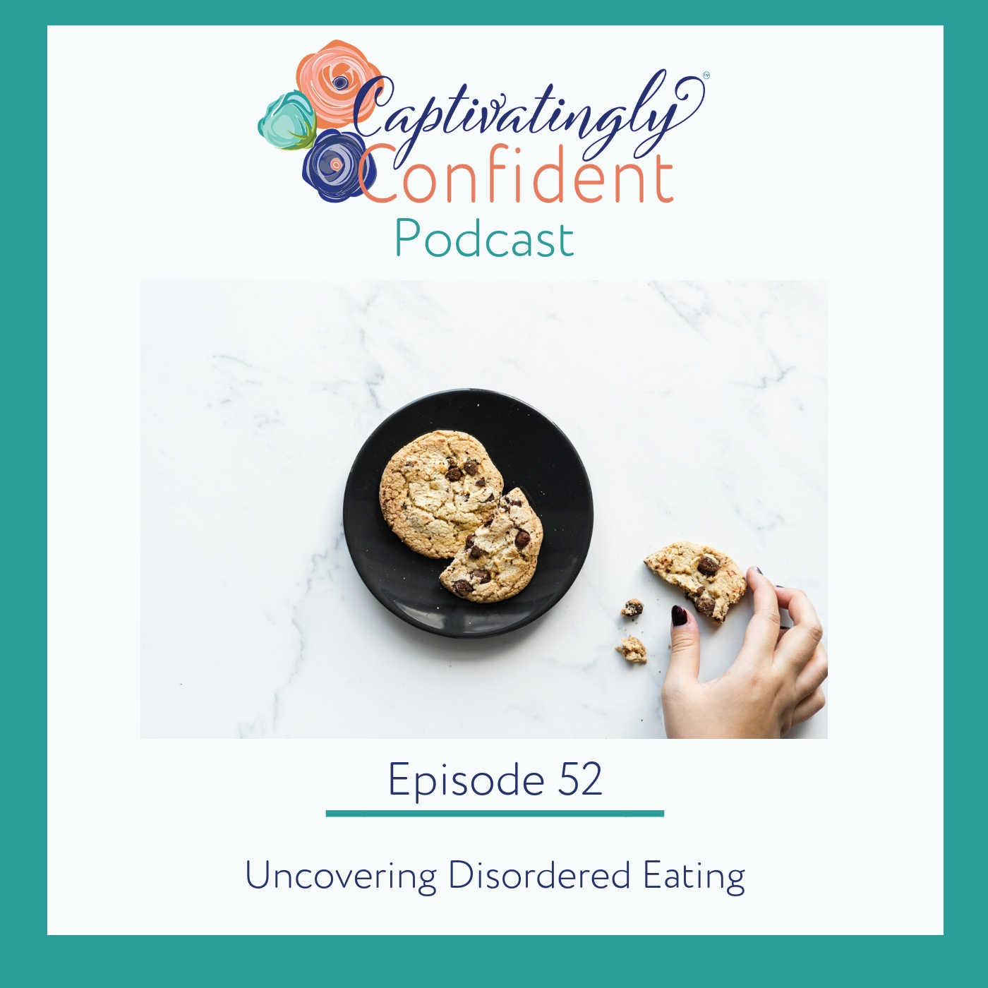 Episode 52-Uncovering Disordered Eating
