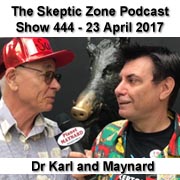 The Skeptic Zone #444 - 23.April.2017