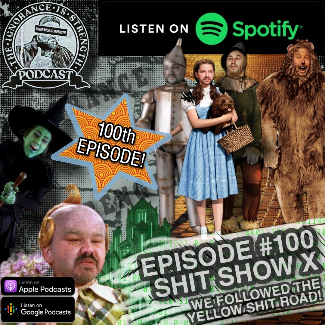 The Ignorance is Strength Podcast