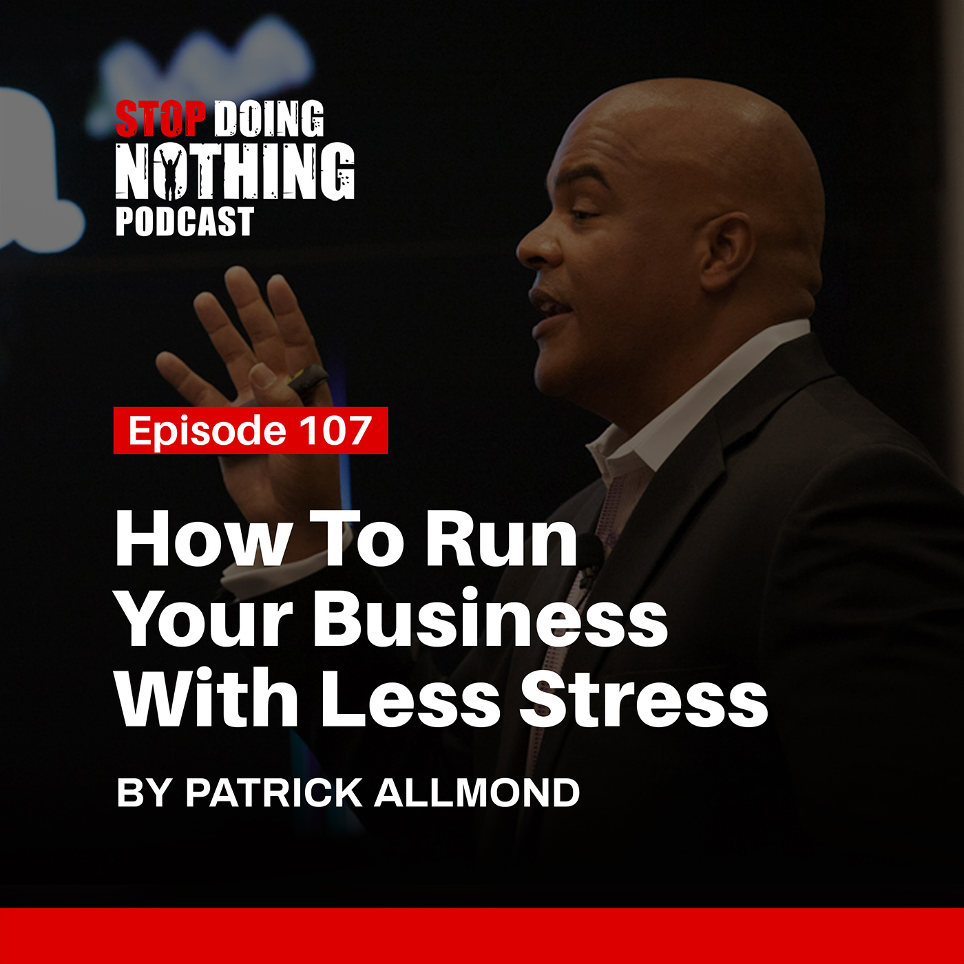 SDN107: How to Run Your Business with Less Stress