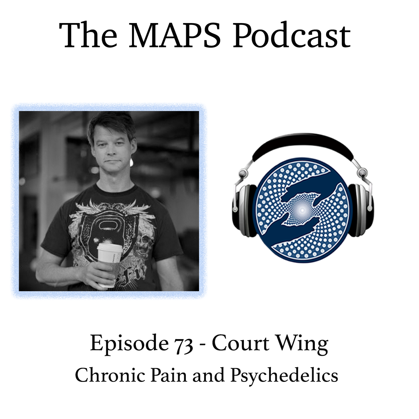 cover of episode Episode 73 - Court Wing - Chronic Pain and Psychedelics