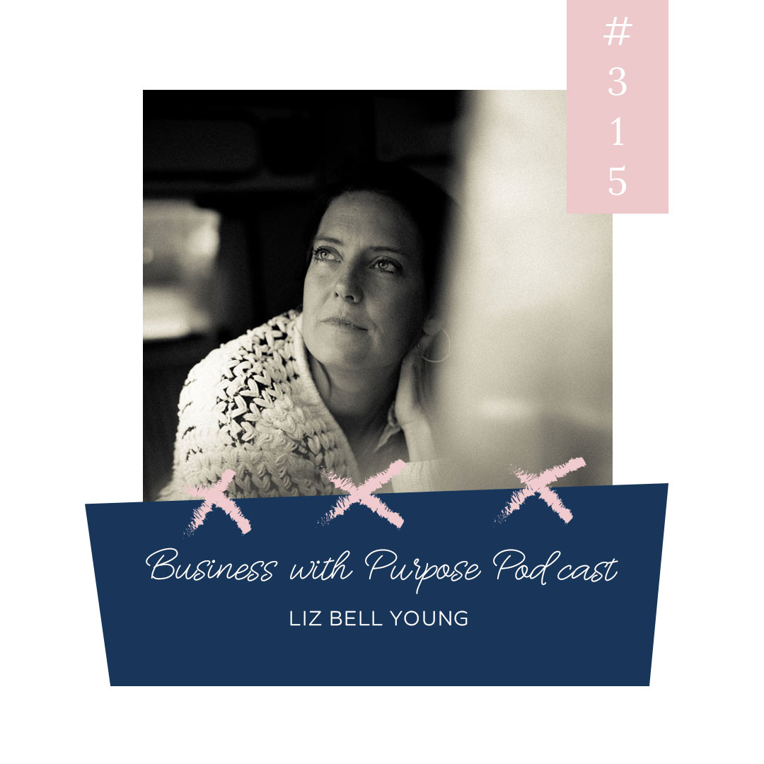 The Gift of Creating Havens | EP 316: Liz Bell Young