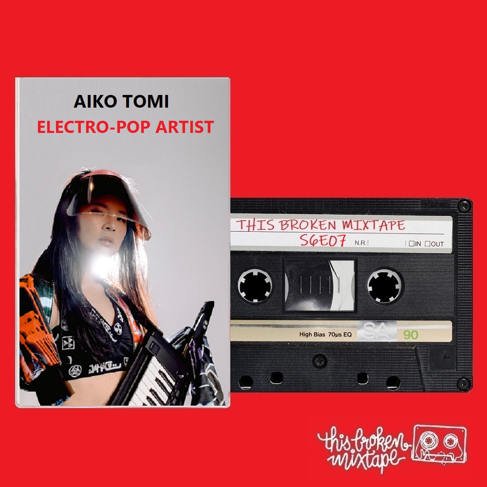 S6E07 - Aiko Tomi (Electro-Pop Artist)