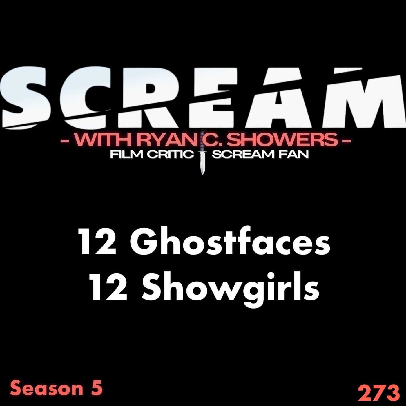 273 - 12 Ghostfaces, 12 Showgirls