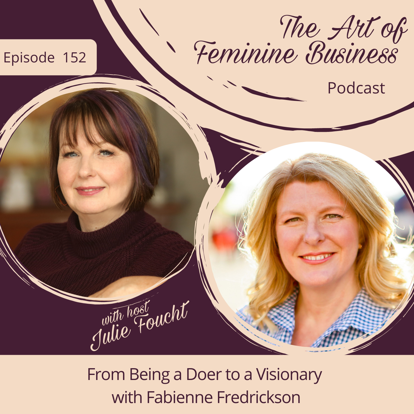 The Art of Feminine Business with Julie Foucht